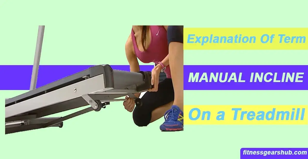 What Does Manual Incline Mean On a Treadmill?